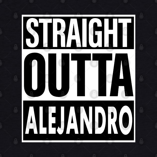 Alejandro Name Straight Outta Alejandro by ThanhNga